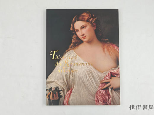 【绝版旧书】 ティツィアーノとヴェネツィア派展 / Titian and the Renaissance in Venice / 提香与威尼斯画派展 商品图0