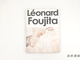 【绝版旧书】 Leonard Foujita　没後40年　レオナール?フジタ展 / 藤田嗣治逝世40周年纪念展