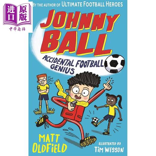 预售 【中商原版】足球天才约翰尼·鲍尔1 意外足球天才 Johnny Ball Accidental Football Genius 英文原版 Matt Oldfield 商品图0