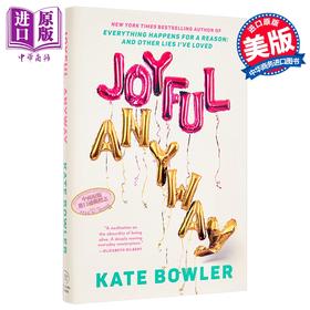 【中商原版】依然喜悦 英文原版 Joyful Anyway Kate Bowler 一切皆有因作者 国际流行小说
