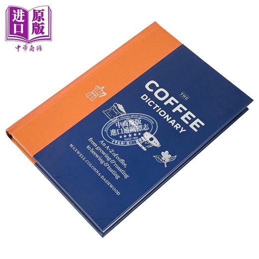 【中商原版】咖啡字典 Coffee Dictionary An A-Z of Coffee 英文原版 Maxwell Colonna Dashwood 咖啡百科全书指南  商品图1