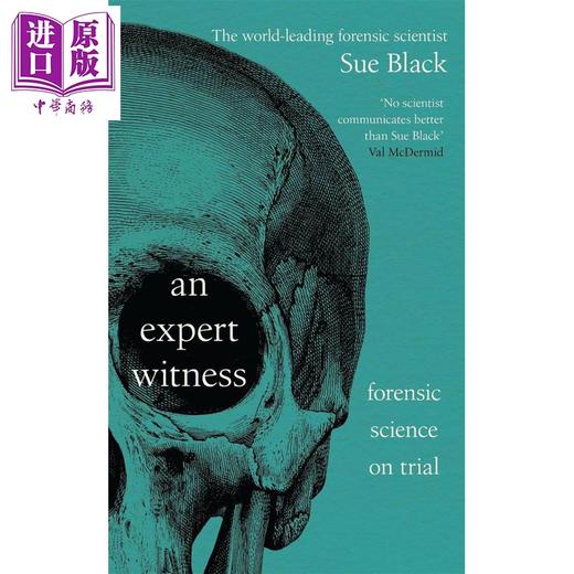 预售 【中商原版】专家证人 法医学受审 苏·布莱克 法医人类学家 An Expert Witness Forensic Science on Trial 英文原版 Sue Black 商品图0