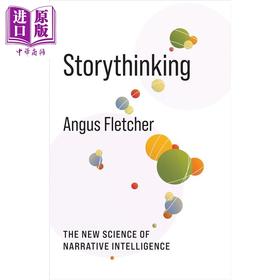 预售 【中商原版】故事思维:叙事智能的新科学 Storythinking The New Science of Narrative Intelligence 英文原版 Angus Fletcher
