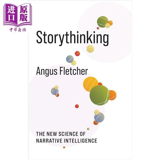 预售 【中商原版】故事思维:叙事智能的新科学 Storythinking The New Science of Narrative Intelligence 英文原版 Angus Fletcher 商品图0
