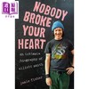 预售 【中商原版】没人伤透你的心 艾略特·史密斯私密传记 Nobody Broke Your Heart 英文原版 Jamie Fisher 商品缩略图0