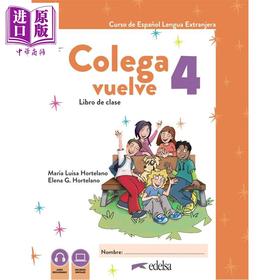 预售 【中商原版】【西班牙文版】西班牙少儿教材 Colega Vuelve 4 学生用书+练习 (A2.2) Colega Vuelve 4 西班牙文原版 collectif