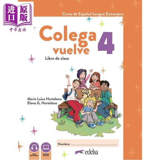 预售 【中商原版】【西班牙文版】西班牙少儿教材 Colega Vuelve 4 学生用书+练习 (A2.2) Colega Vuelve 4 西班牙文原版 collectif 商品图0