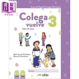 预售 【中商原版】【西班牙文版】西班牙少儿教材 Colega Vuelve 3 学生用书+练习 A2.1 Colega Vuelve 3 A2.1 西班牙文原版 collectif