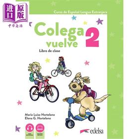 预售 【中商原版】【西班牙文版】西班牙少儿教材 Colega Vuelve 2 学生用书+练习 A1.2 Colega Vuelve 2 A1.2 西班牙文原版 collectif