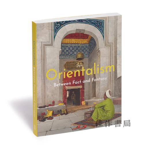 【现货】 Orientalism: Between Fact and Fantasy / 东方主义：事实与幻象之间 商品图1