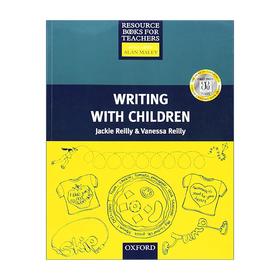 牛津小学英语教师资源系列 儿童英语写作教学 英文原版 Primary RBT Writing with Children 英文版进口原版英语书籍