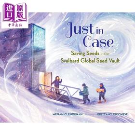 预售 【中商原版】斯瓦尔巴全球种子库的种子保存 Just In Case 英文原版 儿童绘本故事书 科普读物 保护全球植物 进口童书 精装