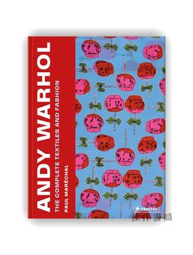 【现货】 Andy Warhol: The Complete Textiles and Fashion / 安迪·沃霍尔：纺织品与时尚全集
