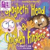 预售 【中商原版】意面脑袋与炸鸡手指 Spaghetti Head & Chicken Fingers 英文原版 儿童绘本 爆笑故事 幽默故事集 进口童书 精装 商品缩略图0
