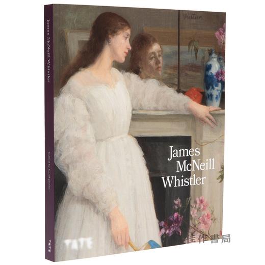 【现货】 James McNeill Whistler: The Official Catalogue of the Tate Britain Exhibition / 詹姆斯·麦克尼尔·惠斯勒：泰特 商品图1