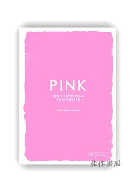 【现货】 Pink: From Botticelli to O'Keefe / 粉色：从波提切利到欧姬芙