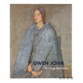 【现货】 Gwen John: Strange Beauties / 格温·约翰：陌生的美人
