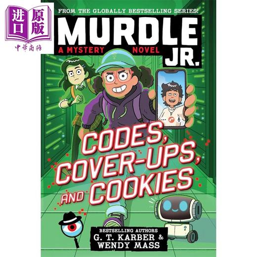 预售 【中商原版】谋杀谜团  青少年探案系列小说 AI迷案 Murdle Jr. Codes Cover-Ups and Cookies 英文原版 G.T. Karber Wendy Mass 商品图0