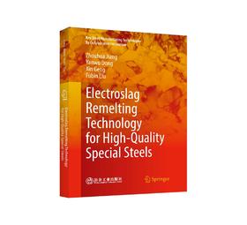 Electroslag Remelting Technology for High-Quality Special Steels（冶金工业）
