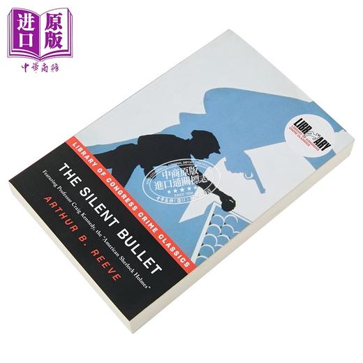 【中商原版】无声的子弹 美国国会图书馆经典犯罪推理系列 英文原版 The Silent Bullet Arthur Reeve 亚瑟 里夫 商品图1