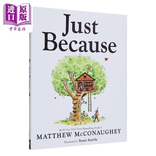 预售 【中商原版】Matthew McConaughey奥斯卡影帝 星际穿越男主 只是因为Just Because 马修·麦康纳 英文原版 精装精品绘本 故事图画书 商品图0