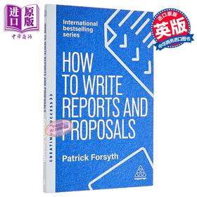 【中商原版】如何写报告和方案 第7版 How to Write Reports and Proposals 7TH ed 英文原版 Patrick Forsyth 撰写报告提案指南