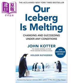 预售 【中商原版】冰山在融化 Our Iceberg Is Melting 约翰·科特 英文原版 John Kotter 经典商业寓言故事