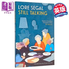 【中商原版】仍在谈论 洛尔 西格尔 英文原版 Still Talking Lore Segal 现当代文学 女士午餐作者