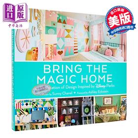 【中商原版】带魔法回家 受迪士尼乐园设计启发的探索	英文原版 Bring the Magic Home Sunny Chanel 居家装修设计