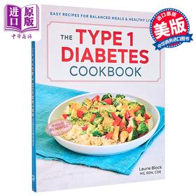 【中商原版】1型糖尿病食谱 均衡膳食和健康生活 英文原版 The Type 1 Diabetes Cookbook Laurie Block