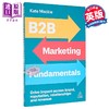 【中商原版】B2B营销基础 推动品牌 声誉 关系和收入的影响 B2B Marketing Fundamentals 英文原版 Kate Mackie 市场营销 商品缩略图0