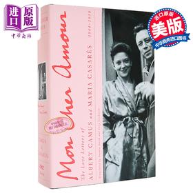 【中商原版】我亲爱的爱人 加缪与玛丽亚·卡萨雷斯的情书 Mon Cher Amour 英文原版 Albert Camus