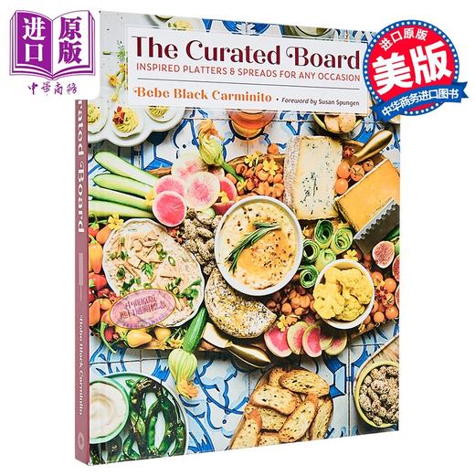 【中商原版】精选拼盘和酱料 适合任何场合 英文原版 The Curated Board Inspired Platters Bebe Black Carminito 商品图0