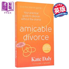 【中商原版】友好离婚 更友善的离婚 分居和共同抚养的实用指南 英文原版 Amicable Divorce A practical guide Kate Daly
