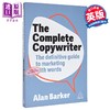 【中商原版】完整的文案 文字营销的指南 The Complete Copywriter 英文原版 Alan Barker 广告传播 营销策略 技能提升 商品缩略图0