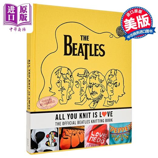 【中商原版】你编织的都是爱 官方披头士编织书 英文原版 All You Knit Is Love Beatles Knitting Book Caroline Smith 商品图0