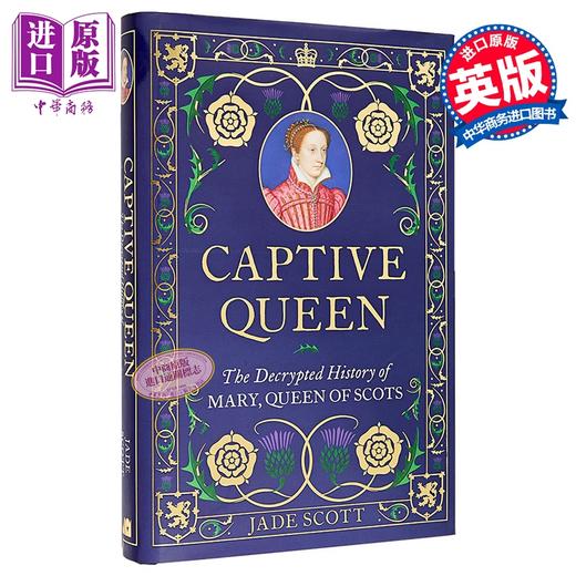 【中商原版】俘虏女王 苏格兰女王玛丽的解密历史 Captive Queen Decrypted History of Mary Queen of Scots 英文原版Jade Scott 商品图0