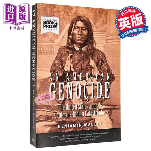 【中商原版】美国种族灭绝 美国与加利福尼亚印第安人灾难 1846-1873 年 英文原版 An American Genocide Benjamin Madley 商品图0