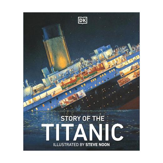 真实的泰坦尼克号故事 英文原版 Story of the Titanic DK系列 儿童历史科普书 精装 英文版进口英语课外阅读书籍 商品图0