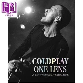 【中商原版】镜头下的Coldplay 二十年演出珍贵画面 Coldplay One Lens 维多利亚·史密斯 英文原版 Smith, Victoria