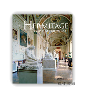 The Hermitage: 250 Masterworks / 艾尔米塔什：250件杰作
