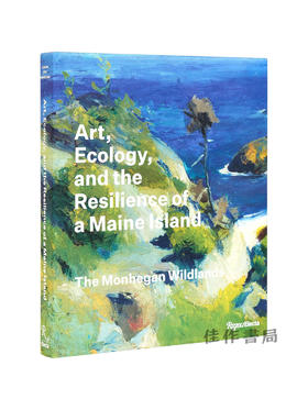 Art  Ecology  and the Resilience of a Maine Island: The Monhegan Wildlands / 艺术、生态与缅因岛之韧性：莫赫根荒原