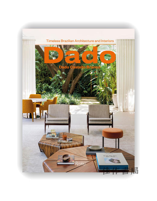 Dado Castello Branco: Brazilian Timeless Architecture & Interiors / 达多·卡斯特洛·布兰科：巴西永恒建筑与室内设计 商品图0