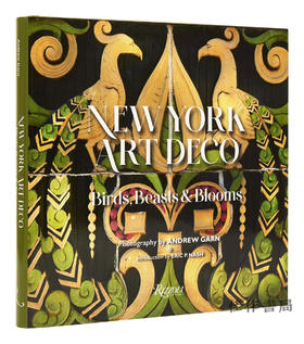 New York Art Deco: Birds  Beasts & Blooms / 纽约装饰艺术：鸟兽与花卉