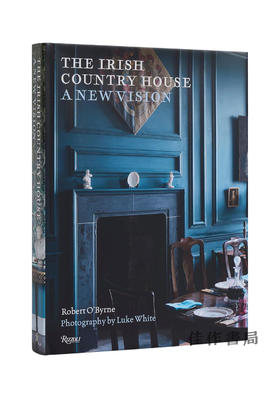 The Irish Country House: A New Vision / 爱尔兰乡间别墅：新视角