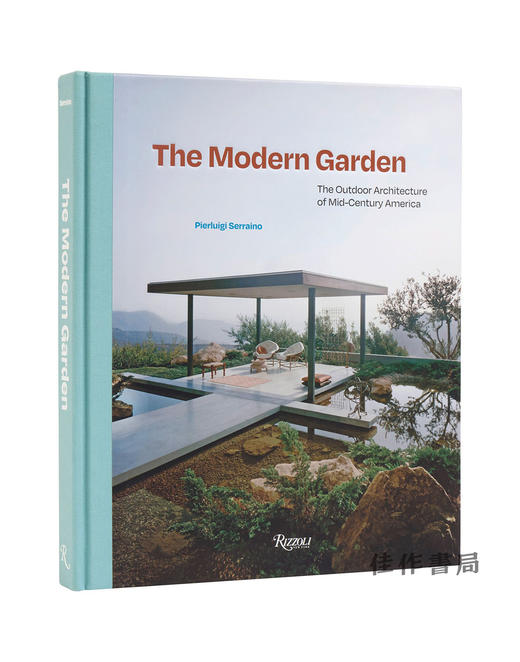 The Modern Garden: The Outdoor Architecture of Mid-Century America / 现代花园：世纪中期美国的户外建筑 商品图0