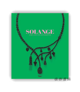 Solange: Jewellery for Chromantics / 索朗热：色彩主义珠宝