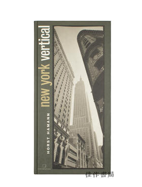Horst Hamann: New York Vertical / 霍斯特·哈曼：垂直的纽约