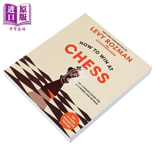 预售 【中商原版】如何在国际象棋中获胜 英文原版 How to Win at Chess Levy Rozman 棋牌游戏指南 游戏策略指导 生活休闲 商品图1
