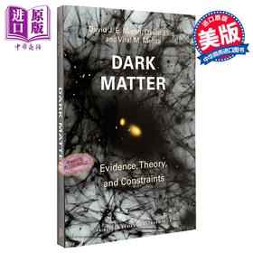 【中商原版】暗物质研究 证据 理论和约束 Dark Matter Evidence Theory and Constraints 英文原版 David J E Marsh